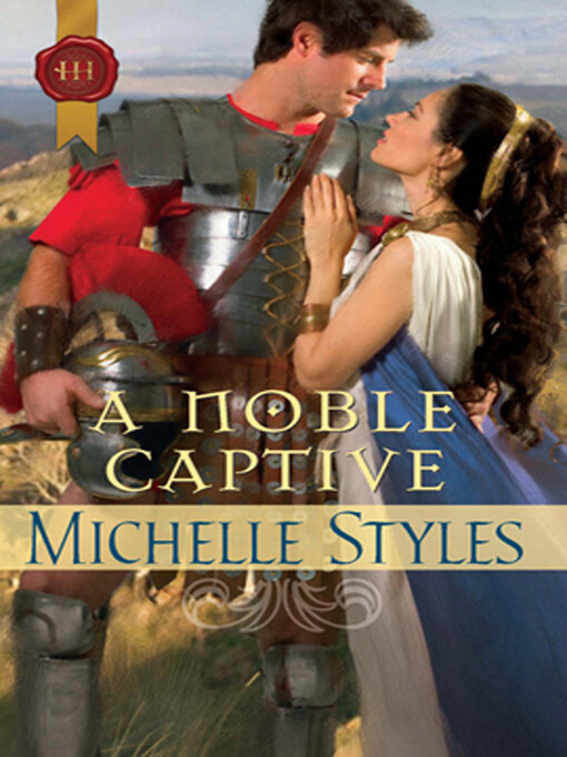 Title details for A Noble Captive by Michelle Styles - Available